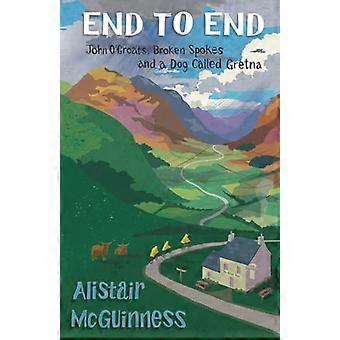 End to End: John O'Groats, Broken Spokes en een hond genaamd Gretna