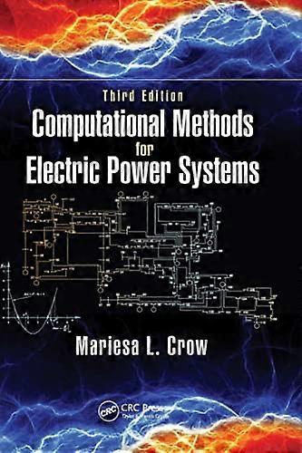 Computational Methods for Electric Power Systems (Electric Power Engineering Series)