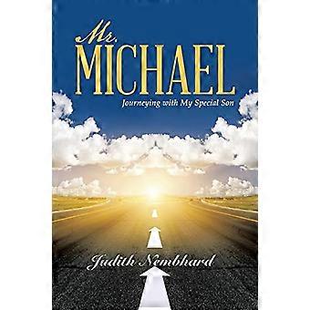 Mr. Michael: Reisen mit meinem besonderen Sohn