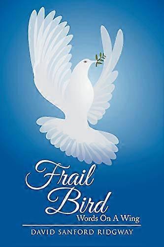 Oiseau frêle : Mots sur une aile