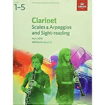 Klarinet schalen & arpeggio's en zichtlezen, ABRSM Grades 1-5: vanaf 2018 - ABRSM schalen & arpeggio's (bladmuziek)