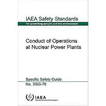 Gjennomføring av operasjoner ved atomkraftverk: Iaea Safety Standards Series No. SSG-76