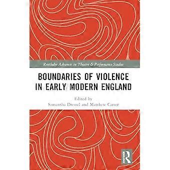 Boundaries of Violence in Early Modern England