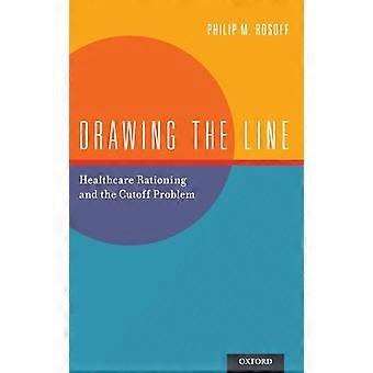 Drawing the Line Healthcare Rationing and the Cutoff Problem