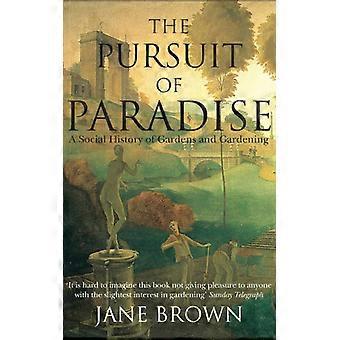 Em Busca do Paraíso: Uma História Social dos Jardins e da Jardinagem - Jane Brown - Brochura - Livro em Inglês - História