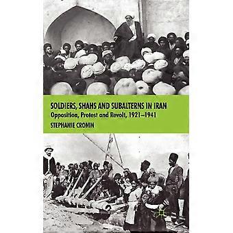 Soldados, Xás e Subalternos no Irã: Protesto e Revolta da Oposição 192 - Stephanie Cronin - Capa dura - Livro em inglês - História