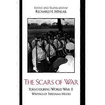 Cicatrizes da Guerra: Tóquio Durante a Segunda Guerra Mundial - Escritos de Takeyama Michio - Bloomsbury Publishing PLC - Capa dura - Livro em inglês - História