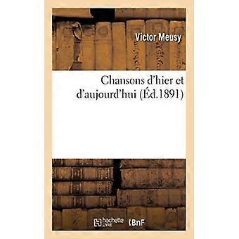 Chansons D'hier Et D'aujourd'hui
