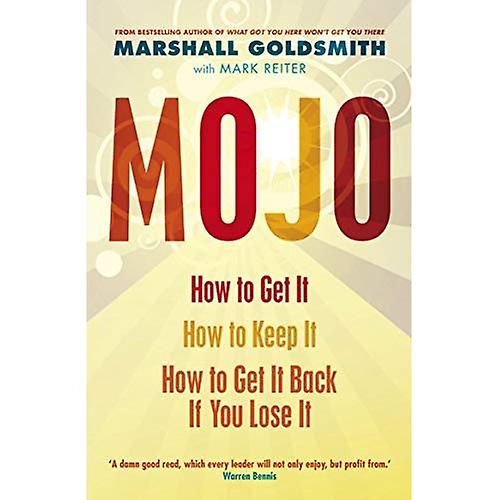 Mojo : Comment l’obtenir, comment faire pour le garder, How to Get It Back quand vous le perdez