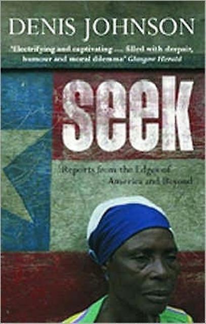 Seek by Denis Johnson Paperback