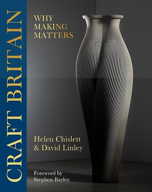 Craft Britain - Helen Chislett - Decorative arts - Headline Publishing Group - Hardback