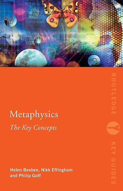 Metaphysics The Key Concepts by Goff & Philip University of Herfordshire & UK Paperback