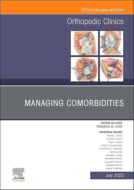 Managing Comorbidities An Issue Of Orthopedic Clinics Hardback Book