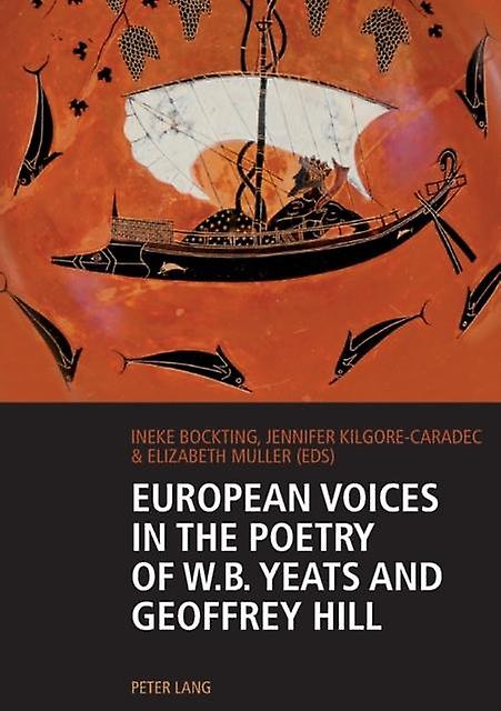 European Voices In The Poetry Of W.b. Yeats And Geoffrey Hill