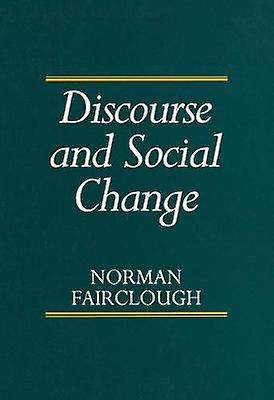 Discourse And Social Change by Norman Lancaster University Fairclough Paperback