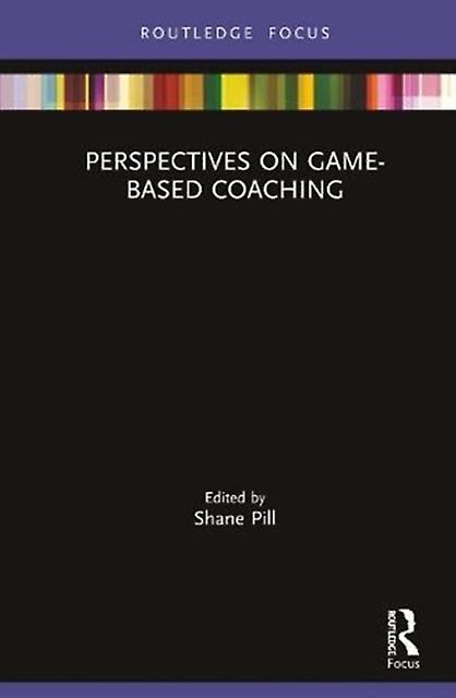 Perspectives On Game-based Coaching - Taylor & Francis Ltd