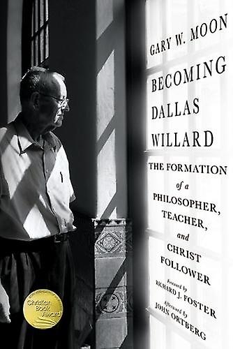 Becoming Dallas Willard - Gary W. Moon - Biography: general - InterVarsity Press - Paperback