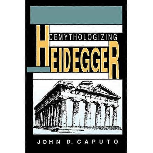 Demythologizing Heidegger