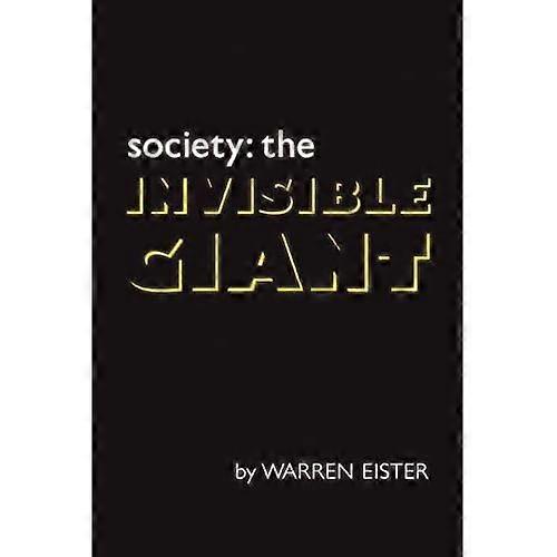 Society: the Invisible Giant