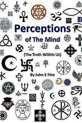 Perceptions Of The Mind (The Truth Within Us)