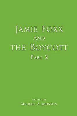 Jamie Foxx and the Boycott Part 2