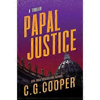 Papal Justice A Corp Justice Novel - C. G. Cooper