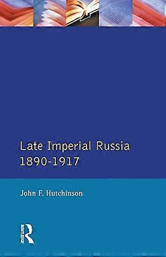 Late Imperial Russia 1890 1917