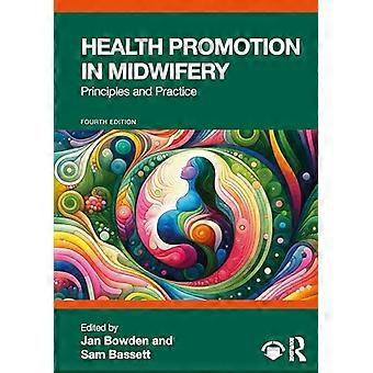 Health Promotion in Midwifery Principles and Practice