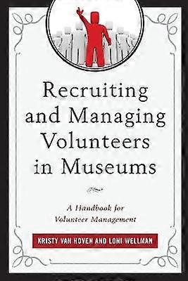 Recruiting and Managing Volunteers in Museums