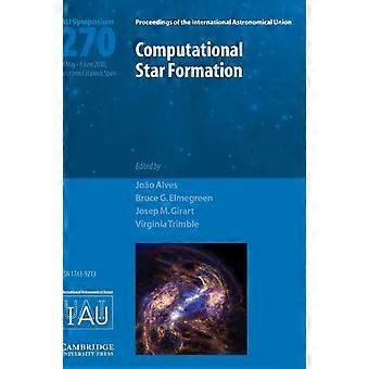Laskennallinen tähtien muodostuminen Iau S270 - Cambridge University Press - Kovakantinen - fi-kirja