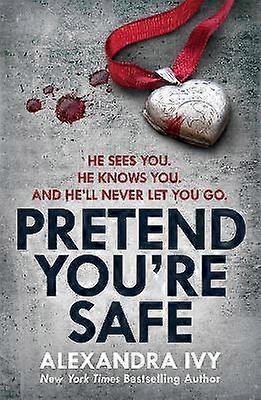 Pretend You're Safe
