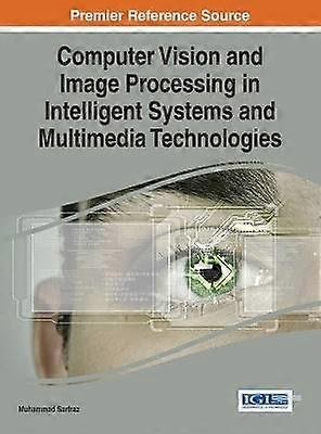 Computer Vision and Image Processing in Intelligent Systems and Multimedia Technologies
