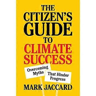 Guia do Cidadão para o Sucesso Climático - Mark Jaccard
