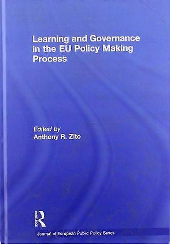 Learning and Governance in the EU Policy Making Process