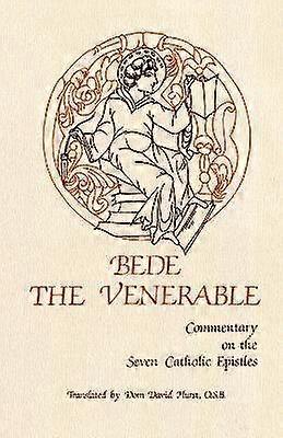 Commentary on the Seven Catholic Epistles 82 Cistercian Studies 82