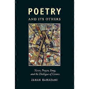 Poesie und seine andere: News, Gebet, Gesang und der Dialog des Genres