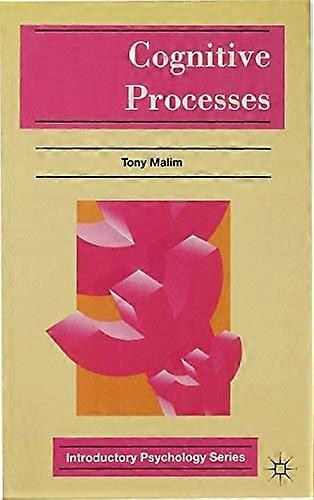 Cognitive Processes: Attention, Perception, Memory, Thinking and Language (Introductory Psychology)