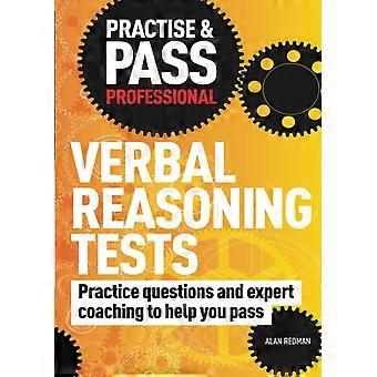 Üben und bestehen – Professionell: Verbale Logiktests: Übungsfragen und Expertenkommentare helfen Ihnen, verbale Logiktests zu bestehen und Ihre Ziele zu erreichen.