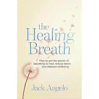 The Self-healing Handbook - JACK ANGELO