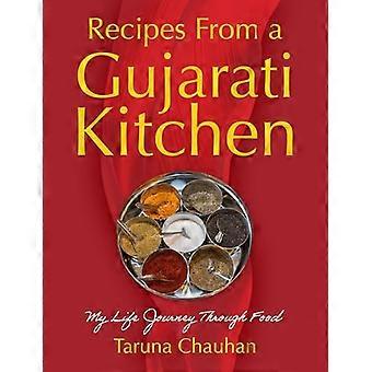 Recipes From a Gujarati Kitchen My Life Journey Through Food