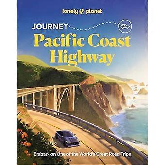 Lonely Planet Journey Pacific Coast Highway