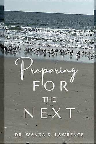 Preparing for the next