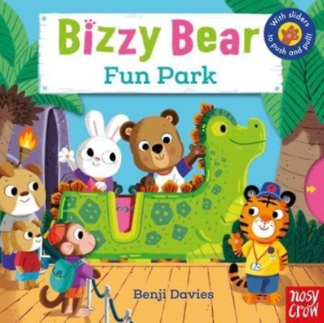 Bizzy Bear Fun Park - Nosy Crow IWUK