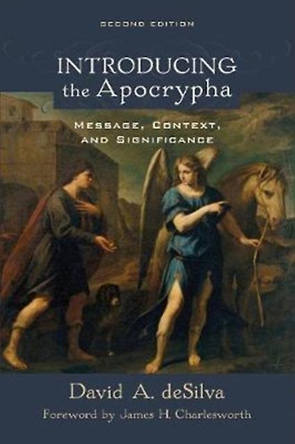 Introducing The Apocrypha  Message Context And Significance by James Charlesworth Paperback