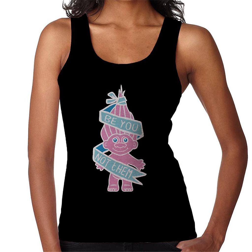 Trolls Be You Not Them Women's Vest