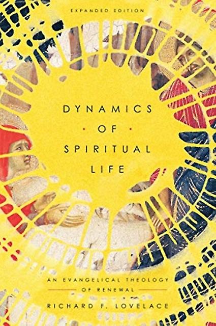 Dynamics Of Spiritual Life  An Evangelical Theology Of Renewal by Timothy Keller Paperback