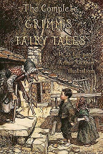 The Complete Grimms Fairy Tales by Jacob &amp Wilhelm Grimm Paperback