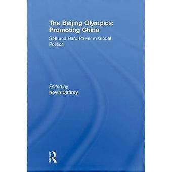 The Beijing Olympics: Promoting China