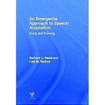 An Emergence Approach to Speech Acquisition