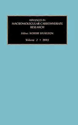 Advances in Macromolecular Carbohydrate Research